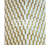 Reconstructing Space : Architecture in Recent German Photography