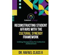 Reconstructing Student Affairs with the Cultural Synergy Framework