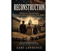 Reconstruction: America's Unfinished Revolution