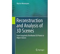 Reconstruction and Analysis of 3D Scenes: From Irregularly Distributed 3D Points to Object Classes