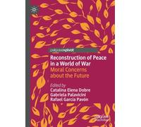 Reconstruction of Peace in a World of War: Moral Concerns about the Future
