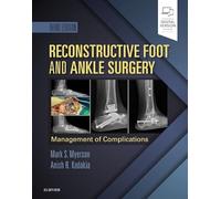 Reconstructive Foot and Ankle Surgery: Management of Complications: Expert Consult - Online, Print, and DVD