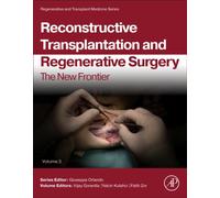Reconstructive Transplantation and Regenerative Surgery : The New Frontier Volume 3