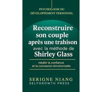 Reconstruire son couple après une trahison avec la méthode de Shirley Glass