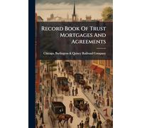 Record Book Of Trust Mortgages And Agreements