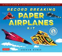 Record Breaking Paper Airplanes Kit: 48 Fold-Up Planes, 16 High-Performance Designs Full-Color Instruction Book: Make Paper Planes Based on the ... Kit with Book, 16 Designs & 48 Fold-up Planes