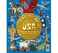 Record-Breaking USA : Celebrating America's biggest, brightest, and bravest!