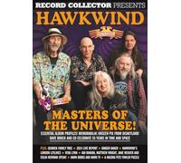 Record Collector Presents: Hawkwind / Official Reprint Issue -: MASTERS OFTHE UNIVERSE! ESSENTIAL ALBUM PROFILES! MEMORABILIA! DAVE BROCK AND CO CELEBRATE 55 YEARS IN TIME AND SPACE