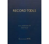 Record Tools: No. 15: Reprint of Catalogue No.15 of 1938. With a Guide for Plane Collectors