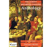 Recorder Consort Anthology: Italian Music. Vol. 3. 2-4 recorders (AT/ST/AAT/AAB/SAT/SATB/AAAB/ATTB/SAAT/STTB). Partition d'exécution.