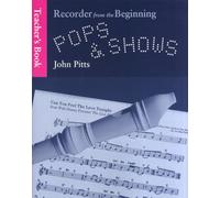 Recorder From The Beginning: Pops And Shows - Teachers Book