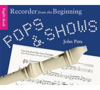 Recorder From The Beginning: Pops & Shows Pupil'S