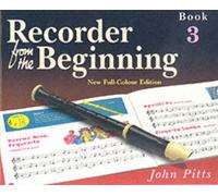 Recorder from the Beginning : Pupil'S Book 3