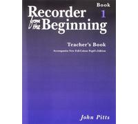 Recorder from the Beginning: Teachers Book Bk. 1: Teacher'S Book 1