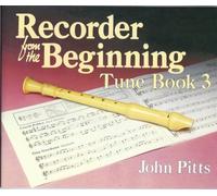 Recorder from the Beginning: Tune Book 3 – Music Sales
