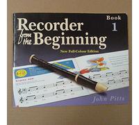 recorder RECORDER FROM THE BEGINNING new full colour Edition, Book 1, John Pitts
