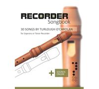 Recorder Songbook - 30 songs by Turlough O'Carolan: + Sounds Online