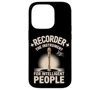 Recorder The Instrument For Intelligent People Fun Case for iPhone 14 Pro