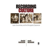 Recording Culture: Audio Documentary and the Ethnographic Experience: 53 (Qualitative Research Methods)