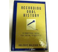 Recording Oral History: A Practical Guide for Social Scientists