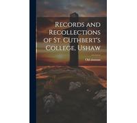 Records and Recollections of St. Cuthbert's College, Ushaw