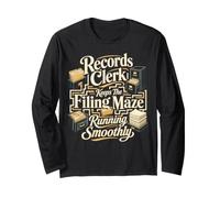 Records Clerk Keeps The Filing Maze Running Smoothly Long Sleeve T-Shirt