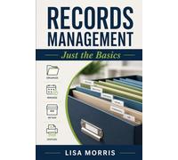 Records Management: Just the Basics
