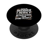 Recover Loudly So Others Won’t Die Silently - PopSockets Adhesive PopGrip