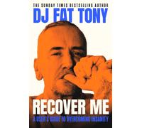 Recover Me : A user's guide to overcoming addiction and insanity