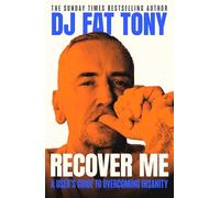 Recover Me: A user's guide to overcoming addiction and insanity