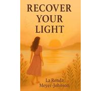 Recover Your Light: A Healing Journey Back to Yourself