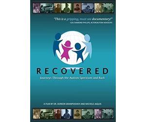 Recovered- Journeys Through the Autism Spectrum and Back