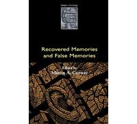Recovered Memories And False Memories (Debates In Psychology)