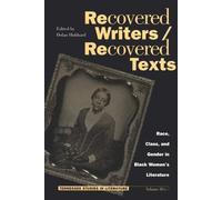 Recovered Writers Recovered Texts: Tennessee Studies in Literature Vol 38 (Tenn Studies Literature)