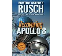 Recovering Apollo 8: A Science Fiction Novella