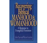 Recovering Biblical Manhood & Womanhood