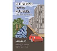 Recovering from the Recovery: A Recipe for Survival