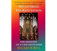 Recovering His Reputation: The Ministry of a Late Developer
