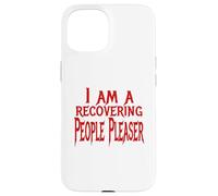Recovering People Pleaser Case for iPhone 15