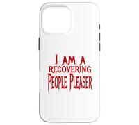 Recovering People Pleaser Case for iPhone 16 Pro Max