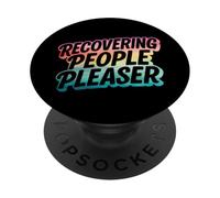 RECOVERING PEOPLE PLEASER - Funny Sarcastic PopSockets Adhesive PopGrip