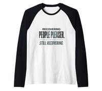 Recovering People Pleaser Still Recovering Funny Therapy Tee Raglan Baseball Tee
