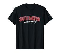 Recovering South Dakotan Funny South Dakota Pride Value Graphic T-Shirt