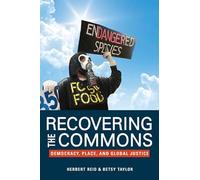 Recovering the Commons: Democracy, Place, and Global Justice