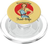 Recovering Trad-Wife Deconstruction Funny Feminist Liberated PopSockets PopGrip for MagSafe