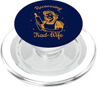 Recovering Trad-Wife Deconstruction Funny Feminist Liberated PopSockets PopGrip for MagSafe