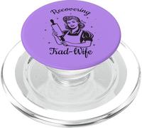 Recovering Trad-Wife Deconstruction Funny Feminist Liberated PopSockets PopGrip for MagSafe