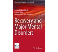 Recovery and Major Mental Disorders: 2 (Comprehensive Approach to Psychiatry, 2)