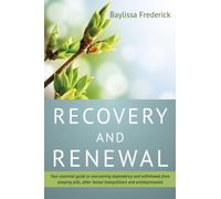 Recovery and Renewal: Your Essential Guide to Overcoming Dependency and Withdrawal from Sleeping Pills, Other 'Benzo' Tranquillisers and ... and antidepressants Revised Edition