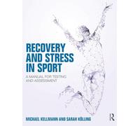 Recovery and Stress in Sport: A Manual for Testing and Assessment